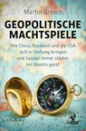 Geopolitische Machtspiele - Martin Grosch - 9783957682352