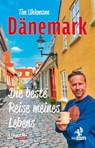 Dänemark - Die beste Reise meines Lebens - Tim Uhlemann - 9783957682741