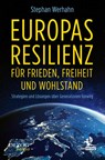 Europas Resilienz für Frieden, Freiheit und Wohlstand - Stephan Werhahn - 9783957682765