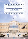 Griechische Einladung in die Politik - Andreas Deffner ; Antonia Pauly ; Werner Weimar-Mazur ; Ute Altanis-Protzer ; Fotini Tsalikoglou ; Elena Chouzouri ; Paul Gourgai ; Petra Ewering ; Andrea Dimitriadis ; Thomas Pregel ; Niki Eideneier ; Judith Schiebel ; Themistocles Chrysanthopoulos ; Gün - 9783957710260