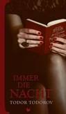 Immer die Nacht - Todor Todorov - 9783957710826