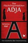 Das Flüchtlingsmädchen Adja - Kristina Edel - 9783957711571