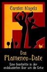 Das Flamenco-Date - Carsten Nagels - 9783957711595