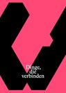 Dinge, die verbinden - Janna Vogl ; Aysegül Dinççag Kahveci ; Mariam Gegidze - 9783957733122