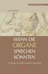 Wenn die Organe sprechen könnten - Olaf Koob - 9783957790453