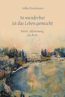 So wunderbar ist das Leben gemischt - Volker Fintelmann - 9783957792082