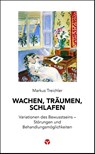 Wachen, Träumen, Schlafen - Markus Treichler - 9783957792297