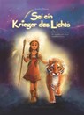 Sei ein Krieger des Lichts - Kathleen Bienert - 9783957810908