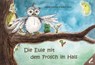 Die Eule mit dem Frosch im Hals - Sabine Schwab - 9783957861726