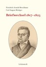 Briefwechsel 1807-1823 - Friedrich Arnold Brockhaus ; Carl August Böttiger - 9783957971579