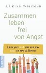 Zusammen leben frei von Angst - WISCHER,  Ulrike - 9783958030183
