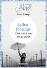 Edition NOW Selbstfürsorge - KNAUP,  Ruth - 9783958031807