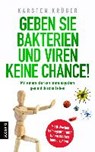 Geben Sie Bakterien und Viren keine Chance! - KRÜGER,  Karsten - 9783958032170