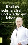 Endlich schmerzfrei und wieder gut leben - Prof. Dr. med. Gustav Dobos - 9783958032279