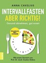 Intervallfasten - aber richtig! - Anna Cavelius - 9783958033139