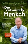Der entwurzelte Mensch - Prof. Dr. med. Gustav Dobos - 9783958033955