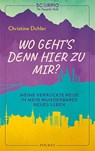 Wo geht´s denn hier zu mir? - Christine Dohler - 9783958034129