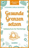 Achtsam leben: Gesunde Grenzen setzen - Stefanie Carla Schäfer - 9783958036031
