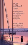 Postmigrant Turn - Rahel Cramer ; Jara Schmidt ; Jule Thiemann - 9783958084124