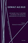 Gewalt als Bild - Tobias Ebbrecht-Hartmann - 9783958085152