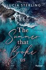 The summer that broke us - Lucia Sterling - 9783958188150