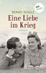 Eine Liebe im Krieg - Berndt Schulz - 9783958240025