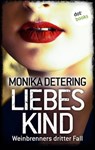 Liebeskind - Weinbrenners dritter Fall - Monika Detering - 9783958245327