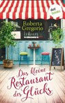 Das kleine Restaurant des Glücks - Roberta Gregorio - 9783958246737