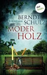 Moderholz - Berndt Schulz - 9783958248632