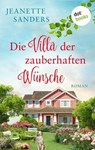 Die Villa der zauberhaften Wünsche - Jeanette Sanders - 9783958248922