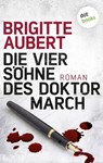 Die vier Söhne des Doktor March - Brigitte Aubert - 9783958249554