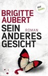 Sein anderes Gesicht - Brigitte Aubert - 9783958249936