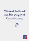 Minimal Selfhood and the Origins of Consciousness - Rupert Glasgow - 9783958260788