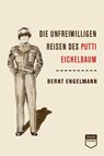 Die unfreiwilligen Reisen des Putti Eichelbaum - Bernt Engelmann - 9783958299405