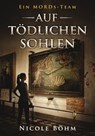 Ein MORDs-Team - Band 2: Auf tödlichen Sohlen (All-Age Krimi) - Nicole Böhm - 9783958340114