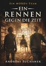 Ein MORDs-Team - Band 10: Ein Rennen gegen die Zeit (All-Age Krimi) - Andreas Suchanek - 9783958341524