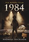 Ein MORDs-Team - Band 11: 1984 (All-Age Krimi) - Andreas Suchanek - 9783958341654