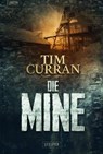 DIE MINE - Tim Curran - 9783958354159