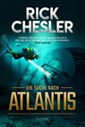 DIE SUCHE NACH ATLANTIS - Rick Chesler - 9783958354319