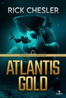 ATLANTIS GOLD - Rick Chesler - 9783958359673