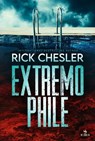 EXTREMOPHILE - Rick Chesler - 9783958359734