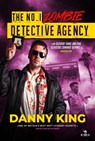 THE No.1 ZOMBIE DETECTIVE AGENCY - Danny King - 9783958359758