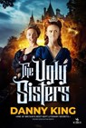 THE UGLY SISTERS - Danny King - 9783958359772