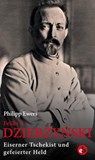 Feliks E. Dzierżyński - Philipp Ewers - 9783958415560