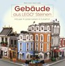 Gebäude aus LEGO® Steinen - Brian Lyles ; Jason Lyles - 9783958439603