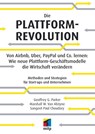 Die Plattform-Revolution - Sangeet Paul Choudary ; Marshall van Alstyne ; Geoffrey Parker - 9783958455191