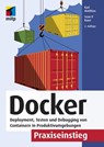Docker Praxiseinstieg - Karl Matthias ; Sean P. Kane - 9783958459380
