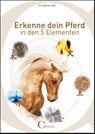 Erkenne dein Pferd in den 5 Elementen - Christina Fritz - 9783958470187