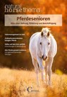 Pferdesenioren - Natural Horse Redaktion - 9783958470293