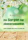 Die Sorgen der Alleinerziehenden - Dr. med. Dunja Voos - 9783958490291